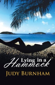 Lying in a Hammock - Judy Burnham