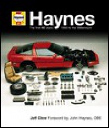 Haynes: The First 40 Years: 1960 to the New Millennium - Jeff Clew, Motorbooks International