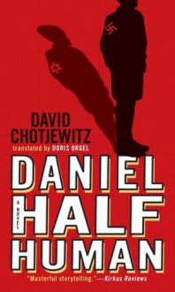 Daniel Half Human - David Chotjewitz, Doris Orgel