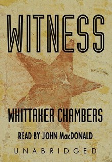 Witness: Part 2 - Whittaker Chambers