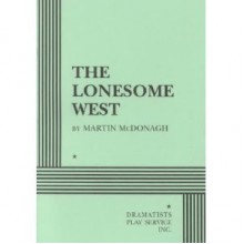 The Lonesome West - Martin McDonagh