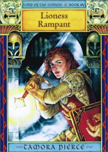 Lioness Rampant - Tamora Pierce