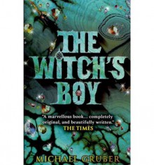 The Witch's Boy - Michael Gruber