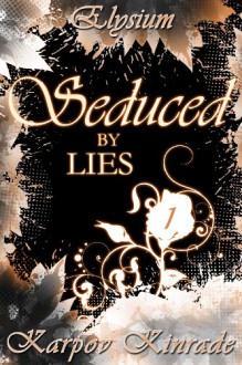 Seduced by Lies-Elysium - Karpov Kinrade