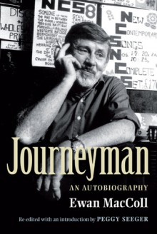 Journeyman: An Autobiography - Ewan MacColl