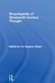 Encyclopedia of Nineteenth Century Thought - Gregory Claeys