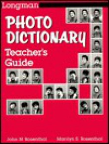 Longman Photo Dictionary Teacher's Guide - Addison Wesley Longman, Marilyn S. Rosenthal, Daniel B. Freeman