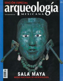 Sala maya. Museo Nacional de Antropología (Especial Arqueología Mexicana n. 15) - Felipe Solís Olguín, Enrique Nalda, Mónica del Villar K.