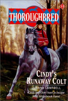 Cindy's Runaway Colt (Thoroughbred, #13) - Joanna Campbell