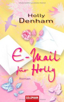 E-Mail für Holly - Holly Denham, Sonja Hagemann