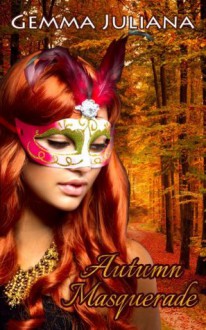 Autumn Masquerade - Gemma Juliana