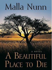 A Beautiful Place To Die - Malla Nunn