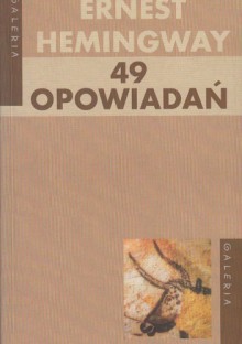 49 opowiadań - Ernest Hemingway