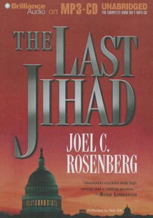 The Last Jihad - Joel C. Rosenberg, Dick Hill