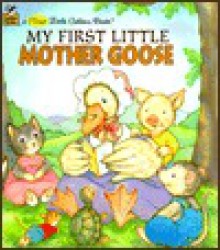 My First Little Mother Goose (Little Golden Book) - Lucinda McQueen