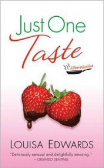 Just One Taste (Recipe for Love #3) - Louisa Edwards