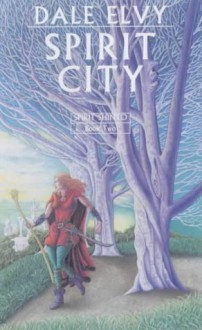 Spirit City - Dale Elvy