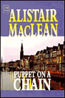 Puppet on a Chain - Alistair MacLean