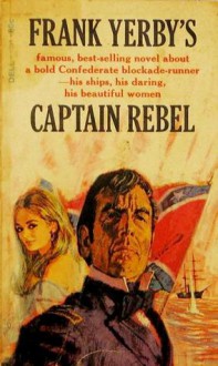 Captain Rebel - Frank Yerby