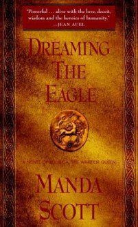 Dreaming the Eagle - Manda Scott