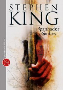 O Apanhador De Sonhos - José Arantes, Stephen King