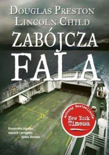 Zabójcza fala - Douglas Preston, Lincoln Child