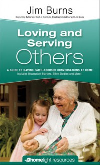 Loving and Serving Others - Jim Burns