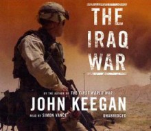 The Iraq War - John Keegan, Geoffrey Howard