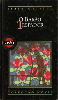 O Barão Trepador (Biblioteca Visão, #14) - Italo Calvino, José Manuel Calafate