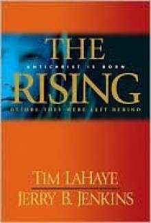 The Rising: Antichrist is Born - Tim LaHaye, Jerry B. Jenkins