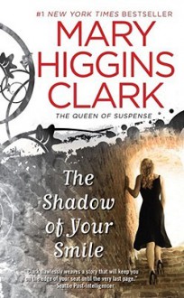 The Shadow of Your Smile - Mary Higgins Clark