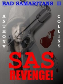 SAS REVENGE Bad Samaritans II - Anthony Collins