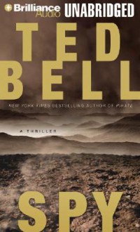 Spy - Ted Bell, John Shea