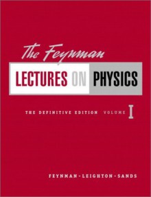 The Feynman Lectures on Physics Vol 1 - Richard P. Feynman, Robert B. Leighton, Matthew L. Sands