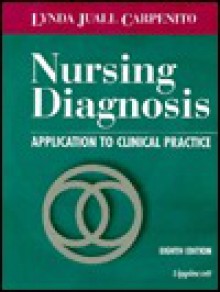 Nursing Diagnosis: Application to Clinical Practice - Lynda Juall Carpenito