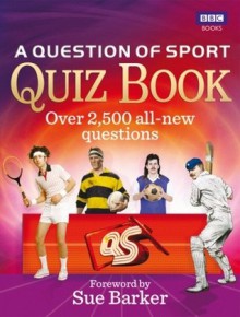 A Question of Sport Quiz Book - David Gymer, David Gymer, David Ball, Sue Baker