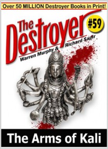 The Arms of Kali (Destroyer #59) (The Destroyer) - Richard Ben Sapir, Warren Murphy