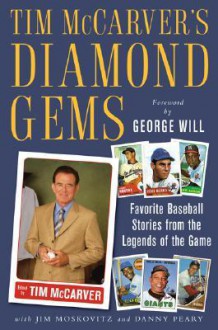 Tim McCarver's Diamond Gems: Favorite Baseball Stories from Teh Legends of the Game - Tim McCarver