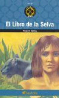 El Libro de la Selva = The Jungle Book - Rudyard Kipling, John Lockwood Kipling, V.H. Drake, P. Frenzeny