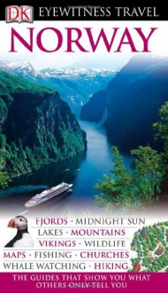 Norway (Eyewitness Travel Guides) - Snorre Evensberget