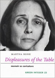 Displeasures of the Table (Green Integer) - Martha Ronk