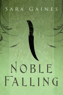 Noble Falling - Sara Gaines