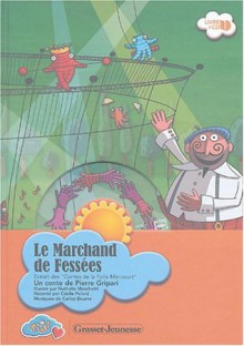 Le marchand de fessées - Pierre Gripari, Cécile Polard, Carlos Duarte, Nathalie Nogard-Moschetti