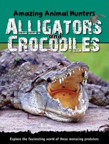 Alligators and Crocodiles - Sally Morgan