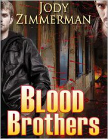 Blood Brothers - Jody Zimmerman