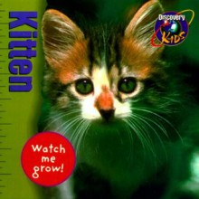 Kitten, Watch Me Grow! - Alissa Heyman, Nancy Sheehan