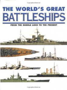 The World's Great Battleships - Robert Jackson