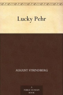 Lucky Pehr - August Strindberg, Velma Swanston Howard