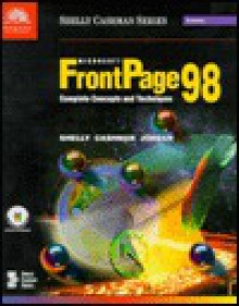 Microsoft FrontPage 98: Complete Concepts and Techniques - Gary B. Shelly, Kurt A. Jordan