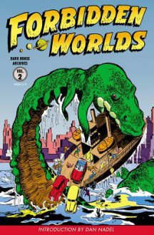 Forbidden Worlds Archives Volume 2 (Dark Horse Archives) - Harry E Lazarus, Richard E. Hughes, Sam Cooper, Philip Simon, Al Williamson, Roy Krenkel, George Wilhelms